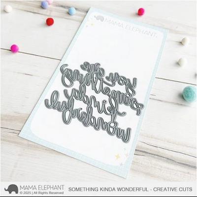 Mama Elephant Creative Cuts - Something Kinda Wonderful